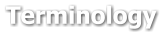 Terminology