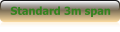 Standard 3m span