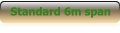 Standard 6m span