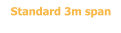Standard 3m span