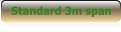 Standard 3m span